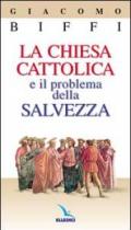 La chiesa cattolica e il problema della salvezza