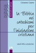 La Bibbia nei catechismi per l'iniziazione cristiana. Schede biblico-catechistiche