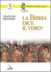 La Bibbia dice il vero?