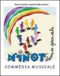 Minot davvero speciale. Commedia musicale in due atti