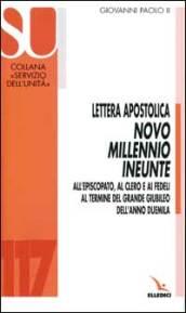 Novo Millennio Ineunte. Lettera all'Episcopato, al clero, ai fedeli al termine Giubileo 2000