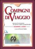 Compagni di viaggio. Percorso di animazione per giovani coppie e gruppi-famiglia. Quaderno a schede