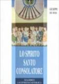 Lo Spirito Santo consolatore. Teologia e spiritualità