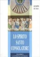 Lo Spirito Santo consolatore. Teologia e spiritualità