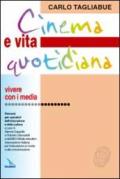 Cinema e vita quotidiana. Percorsi per operatori dell'educazione e della cultura