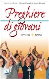 Preghiere di giovani. Avvento-Natale 2001