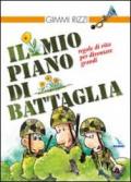 Il mio piano di battaglia. Regole di vita per diventare grandi