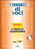 Armonia di voci (2002). Con CD Audio. Vol. 1: Il tempo di Quaresima.
