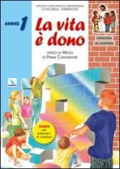 Catechesi in cantiere. 1.La vita è dono. Guida per laboratori di catechesi