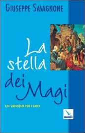 La stella dei Magi. Un vangelo per i laici