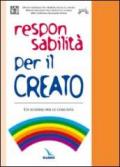 Responsabilità per il creato. Un sussidio per le comunità