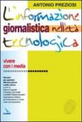 L' informazione giornalistica nell'età tecnologica. Vivere con i media. Percorsi per operatori dell'educazione e cultura