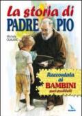 La storia di padre Pio raccontata ai bambini suoi prediletti