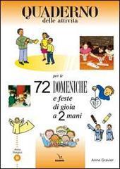 Settantadue domeniche e feste di gioia a 2 mani. Anno B. Attività, giochi, riflessioni per vivere il vangelo con bambini e ragazzi. Quaderno