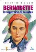 Bernadette. La ragazzina di Lourdes