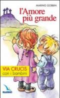 L'amore più grande. Via crucis con i bambini