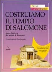 Costruiamo il tempio di Salomone. Storia illustrata del tempio di Salomone