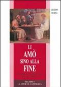 Li amò sino alla fine. Teologia e spiritualità dell'eucaristia