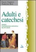 Adulti e catechesi. Elementi di metodologia catechetica dell'età adulta