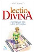 Lectio divina. Incontrare Dio nella sua Parola