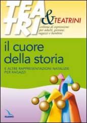 Il cuore della storia. E altre rappresentazioni natalizie per ragazzi