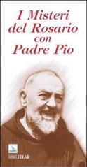 I Misteri del rosario con padre Pio