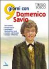 9 giorni con Domenico Savio. Ogni giorno: pensiero biblico, avventura di San Domenico Savio, momento di riflessione, momento di preghiera