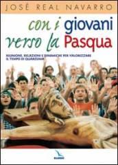 Con i giovani verso la Pasqua. Riunioni, relazioni e dinamiche per valorizzare il tempo di Quaresima