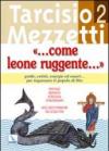 Come leone ruggente.: 2