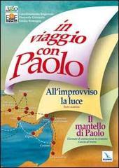 In viaggio con Paolo. Il mantello di Paolo, giornata di animazione in oratorio. All'improvviso la luce.