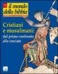 Il mondo della Bibbia (2004). 2.Cristiani e musulmani: dal primo confronto alle crociate