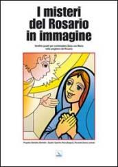 Misteri del rosario in immagine. Ventitré quadri per contemplare Gesù con Maria nella preghiera del rosario (I)