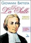 Giovanni Battista De La Salle. La forza di donare la vita