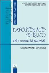 L'apostolato biblico nelle comunità ecclesiali. Orientamenti operativi