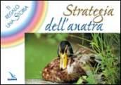 Ti regalo una storia. Strategia dell'anatra