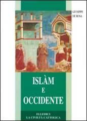 Islam e Occidente. Un dialogo difficile ma necessario