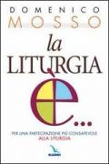 La liturgia è... Per una partecipazione più consapevole alla liturgia