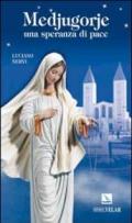 Medjugorje. Una speranza di pace