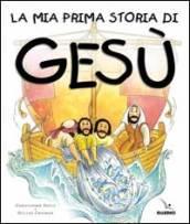 La mia prima storia di Gesù