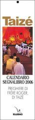 Taizé. Calendario segnalibro 2006