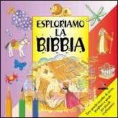 Esploriamo la Bibbia. Una grande raccolta di storie, preghiere e giochi per piccoli 'esploratori'.