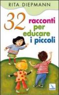 32 racconti per educare i piccoli