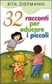 32 racconti per educare i piccoli