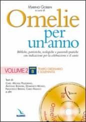 Omelie per un anno. Bibliche, teologiche e pastorali-pratiche con indicazioni per la celebrazione e il canto. Anno «B». 2.Tempo ordinario e solennità