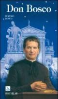 Don Bosco. Il santo dei giovani