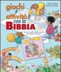 Giochi e attività con la Bibbia. Racconti, giochi, ricette, curiosità per imparare con gioia.