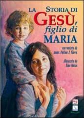 Storia di Gesù, figlio di Maria (La)