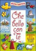 Che bello con te. Itinerari didattici per conoscere Gesù nell'età dai tre ai sei anni. Schede operative per la scuola e la famiglia