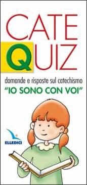 Catequiz. 1.Domande e risposte sul catechismo «Io sono con voi»