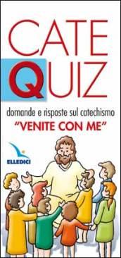 Catequiz. Vol. 2: Domande e risposte sul catechismo «Venite con me»